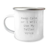 Funny Teller Gifts from Friends Men for Christmas Unique Presents - Keep Calm Or I Will Use My Teller Voice Camping Mug - Image 1
